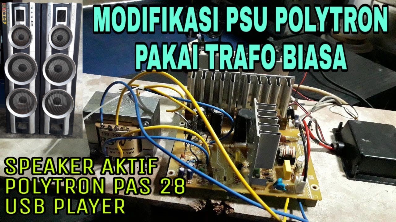 💡Modifikasi power supply switching speaker aktif polytron pakai trafo biasa