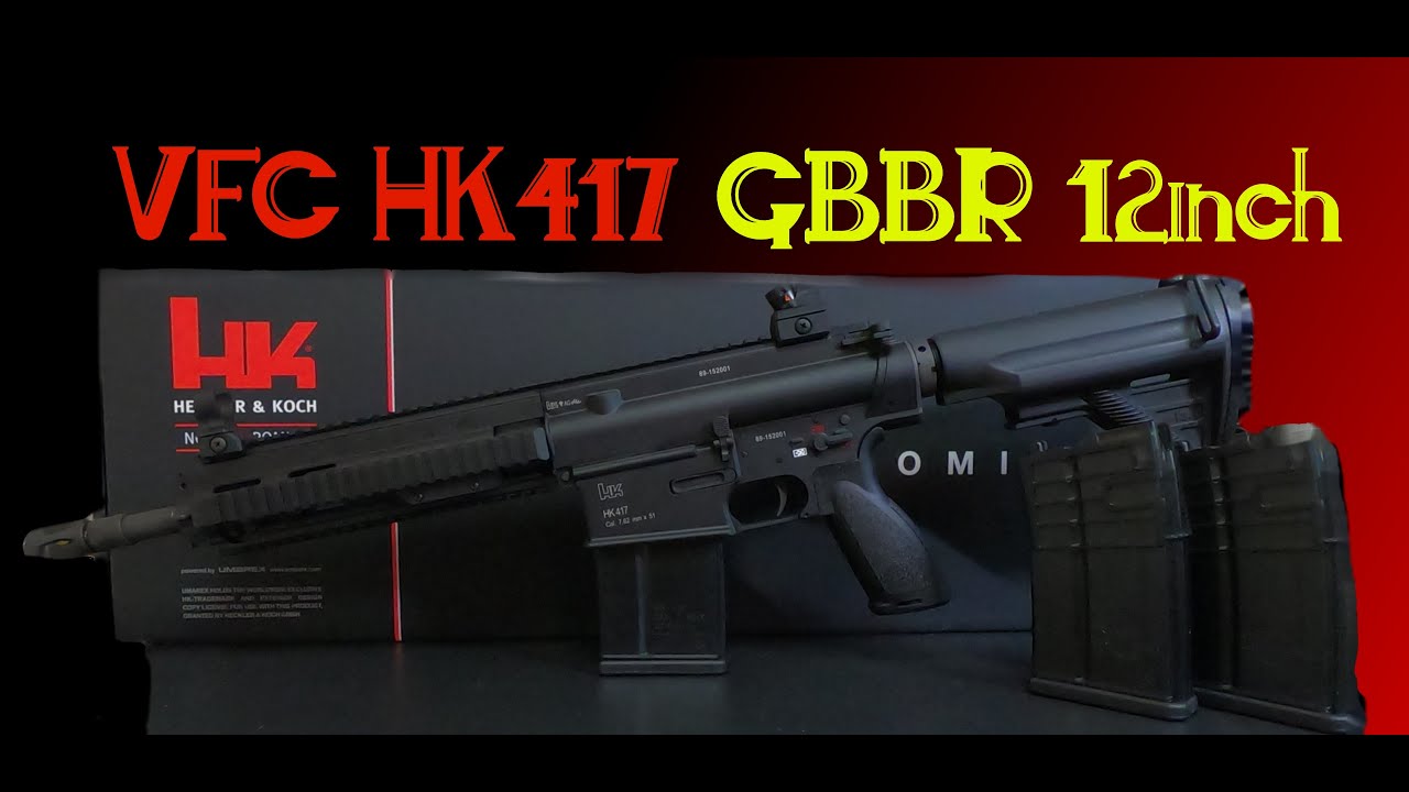 VFC HK417 GBBR 12in V2/Umarex 夏に向けてガスブロライフル買ってみた！！