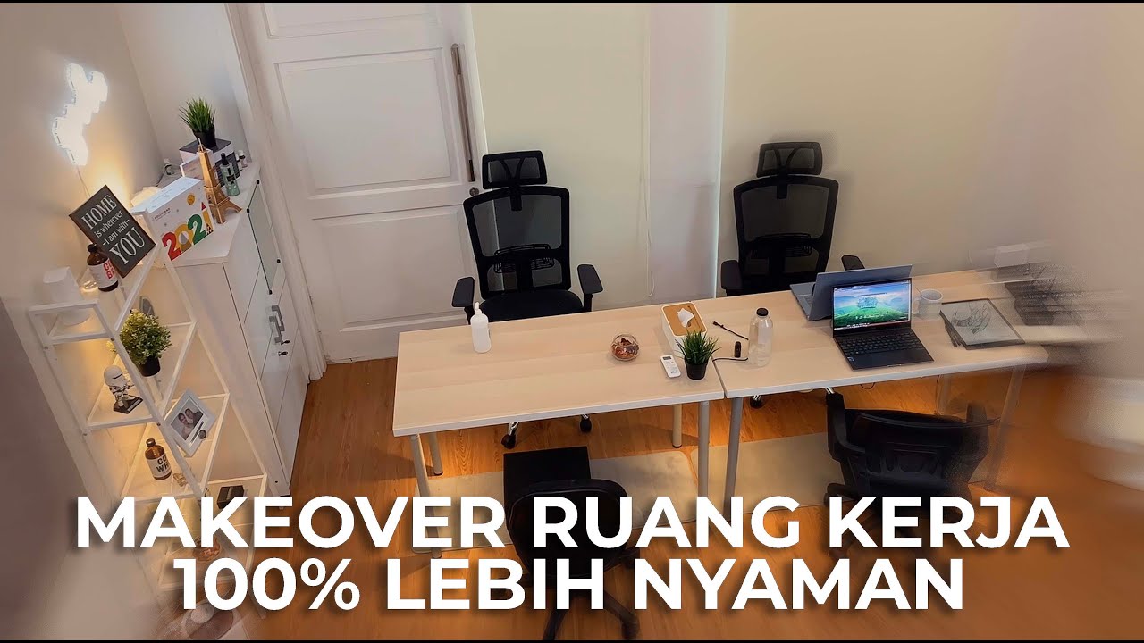 100% racun!!! Makeover ruang kerja biar makin betah editing