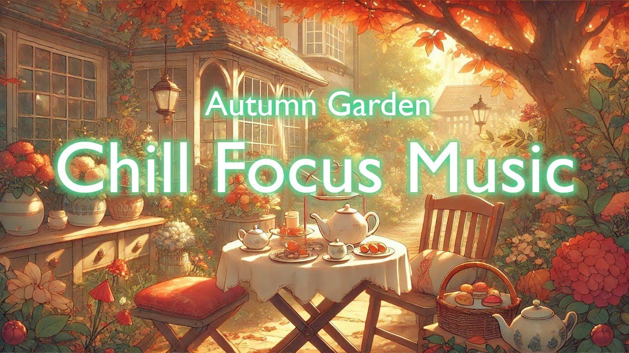 Chill Focus Music | Autumn Garden ☕🍂 | Piano