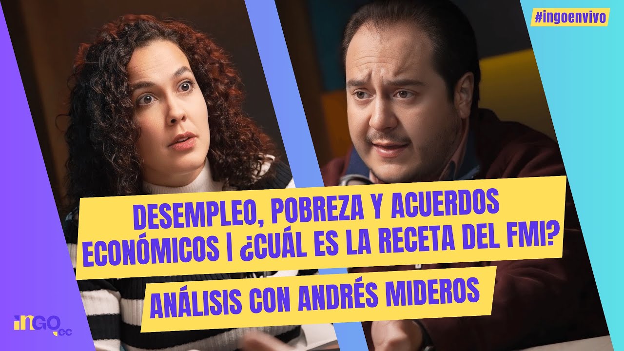 Desempleo, pobreza y acuerdos económicos | ¿Cuál es la receta del FMI? | Análisis con Andrés Mideros
