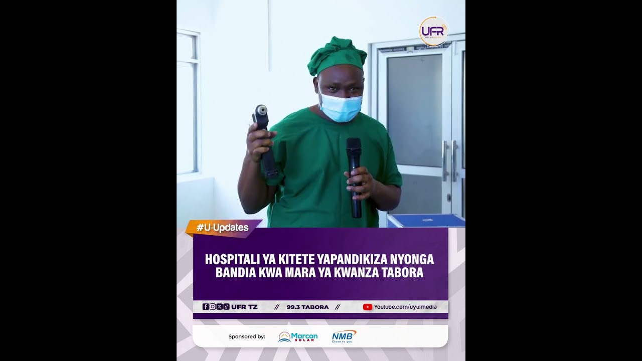 NEEMA YAFIKA TABORA, HOSPITALI YA KITETE YAPANDIKIZA YONGA BANDIA KWA MARA YA KWANZA #kiteterrhtv