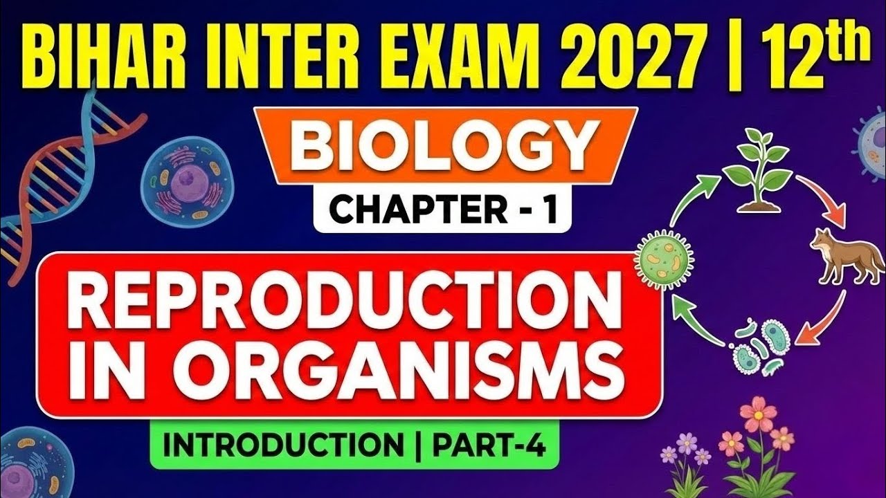 Bihar board 12th Biology Chapter 1 || Reproduction in organisms || Part 4