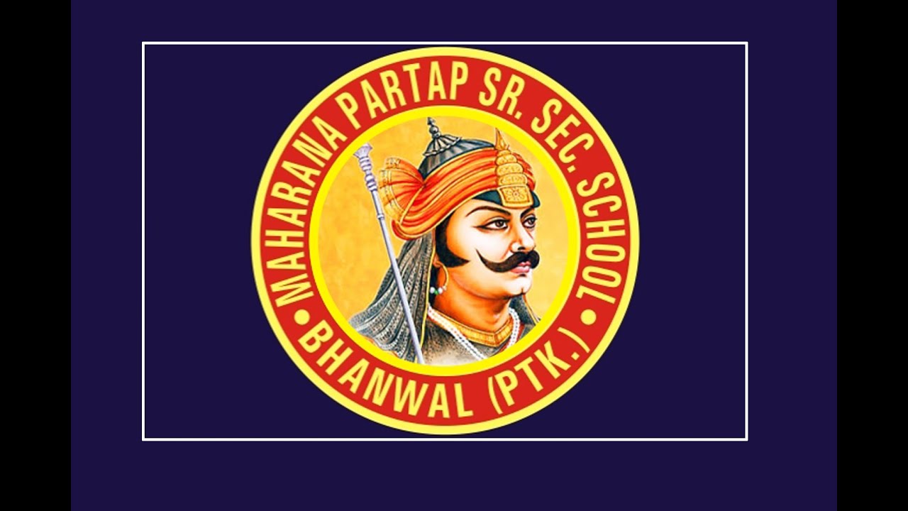 MAHARANA PARTAP SR. SEC. SCHOOL BHANWAL (PTK)