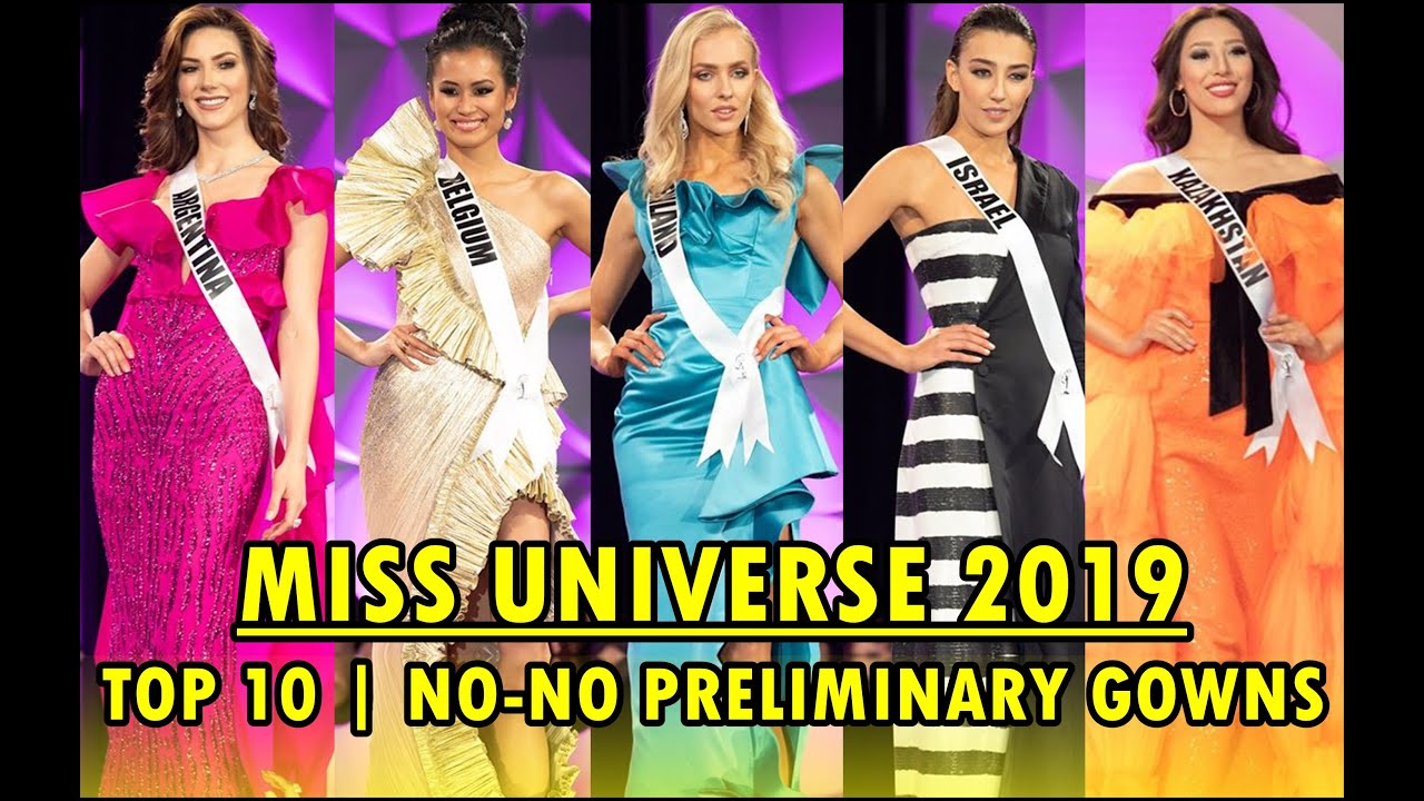 Miss Universe 2019 | Top 10 NO-NO Preliminary Gowns