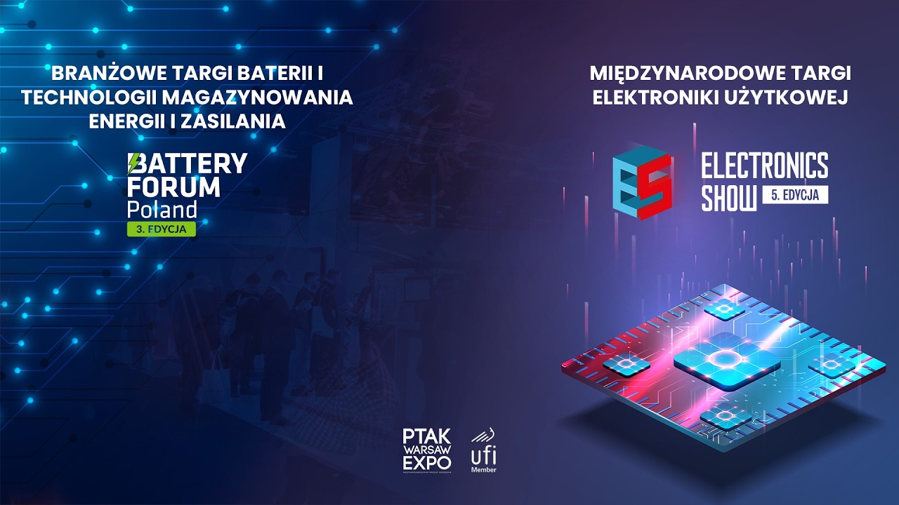PODSUMOWANIE PIERWSZEGO DNIA TARG&Oacute;W BATTERY FORUM POLAND I ELECTRONICS SHOW 2026| Ptak Warsaw Expo