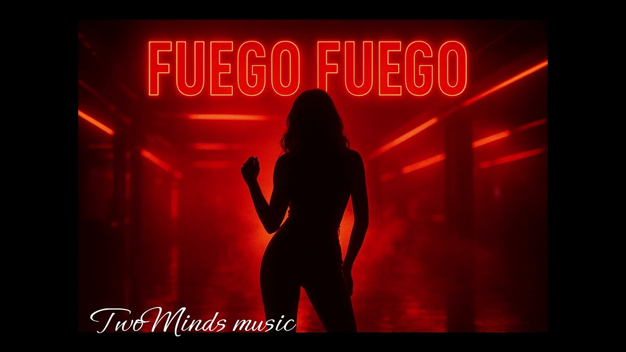 Fuego Fuego | TwoMinds music