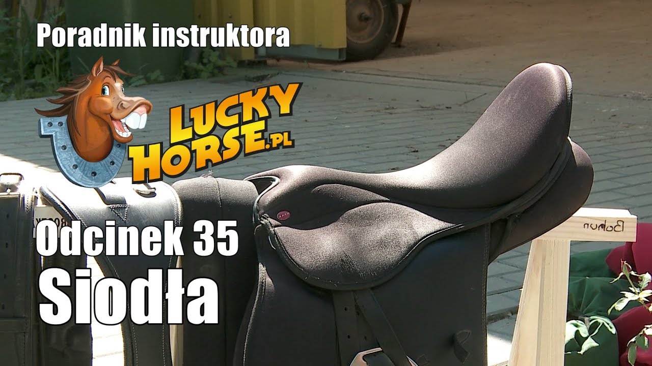 Porady LuckyHorse pl - Odc35 - Siodła