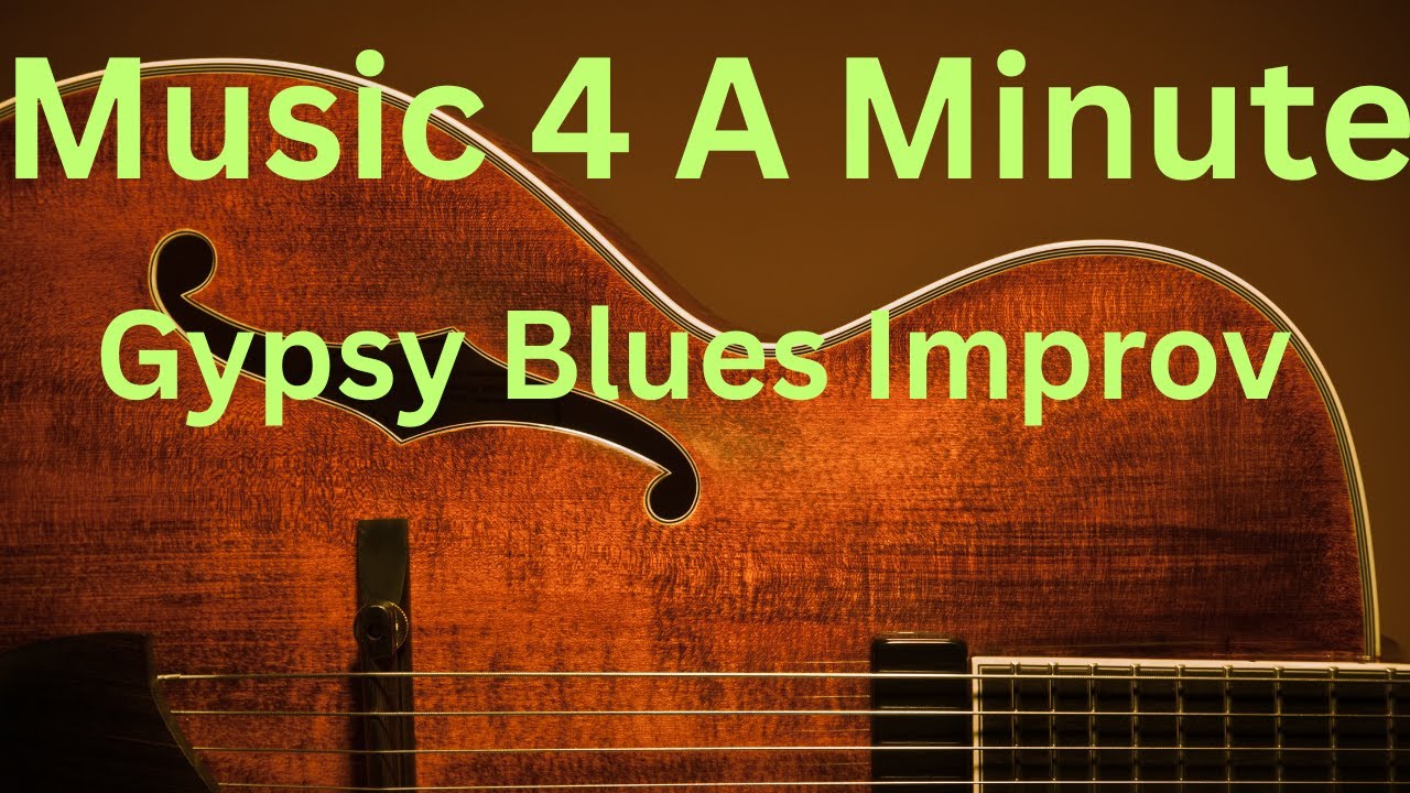 Music 4 A Minute-Gypsy Blues Improv (Original) Anthony Rufo