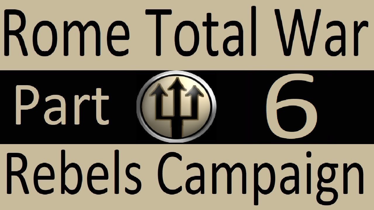 Rebels Campaign: Rome Total War Part 6. Fighting Lugotorix!