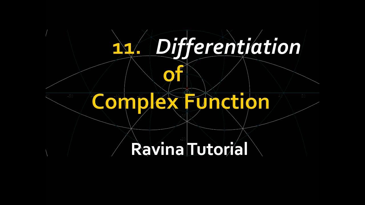 11. Differentiation of Complex Function || Complex Analysis || Ravina Tutorial || in hindi