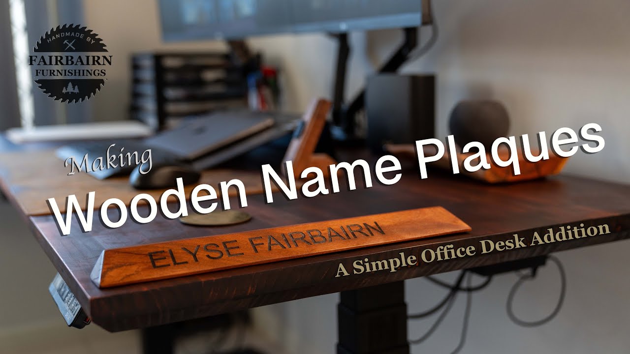 Making a Wooden Desk Plaques - Simple Office Addition