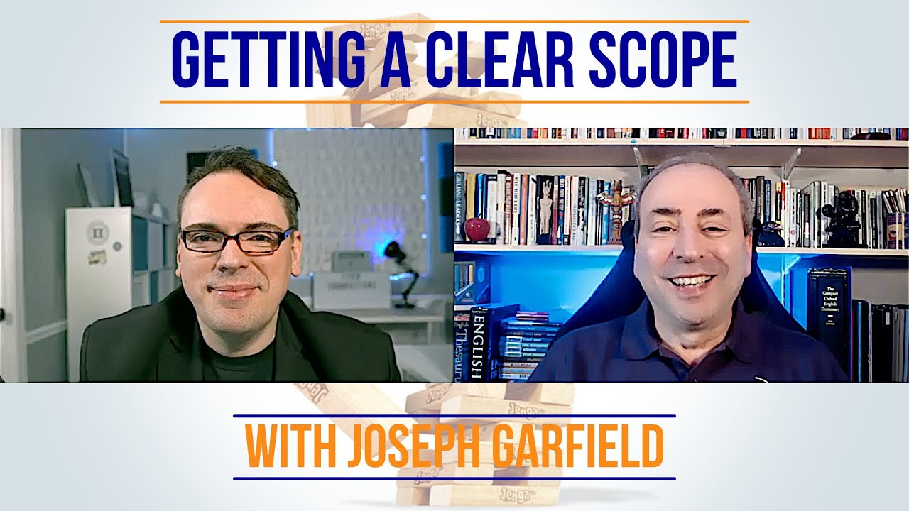 Getting a Clear Scope for Your Project: A Conversation with Joseph Garfield