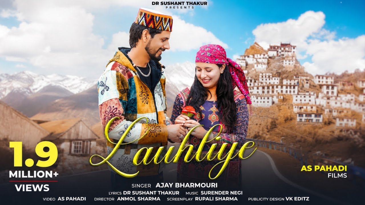 Lauhliye | Ajay Bharmouri | Dr Sushant Thakur | AS Pahadi | Tamanna