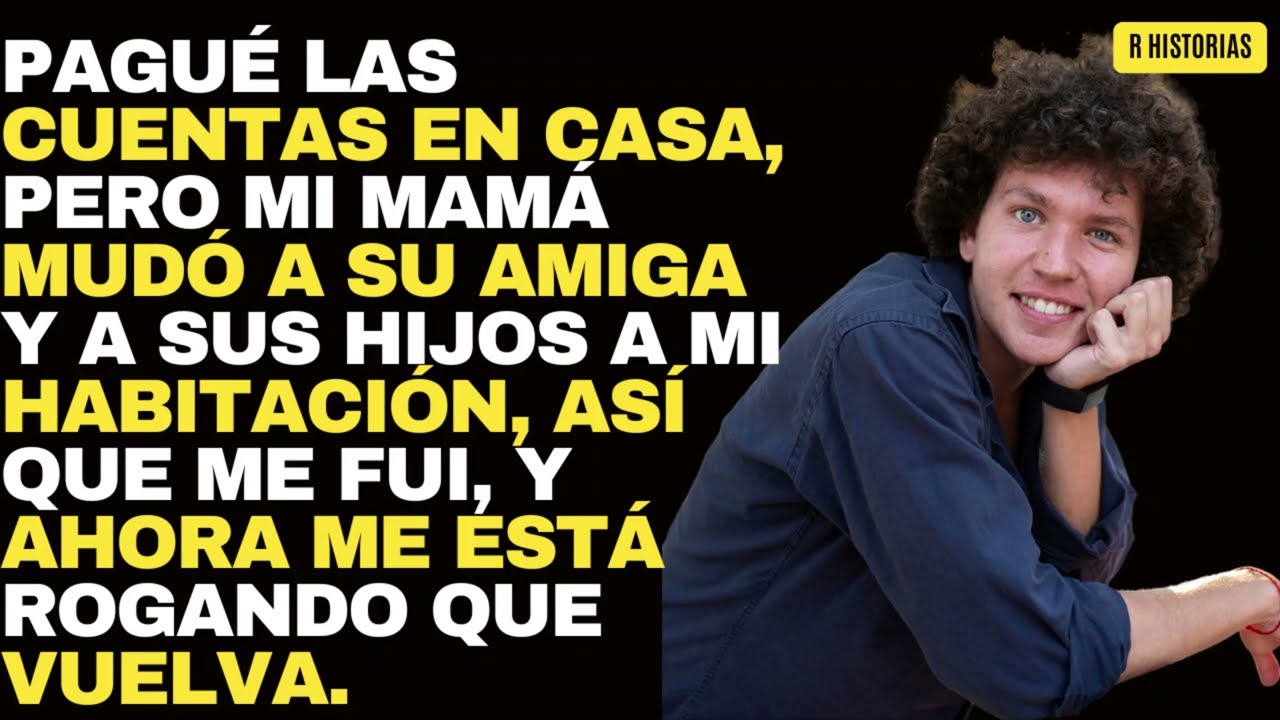 Pagué las cuentas en casa, pero mi mamá mudó a su amiga y a sus hijos a mi habitación, así que me..