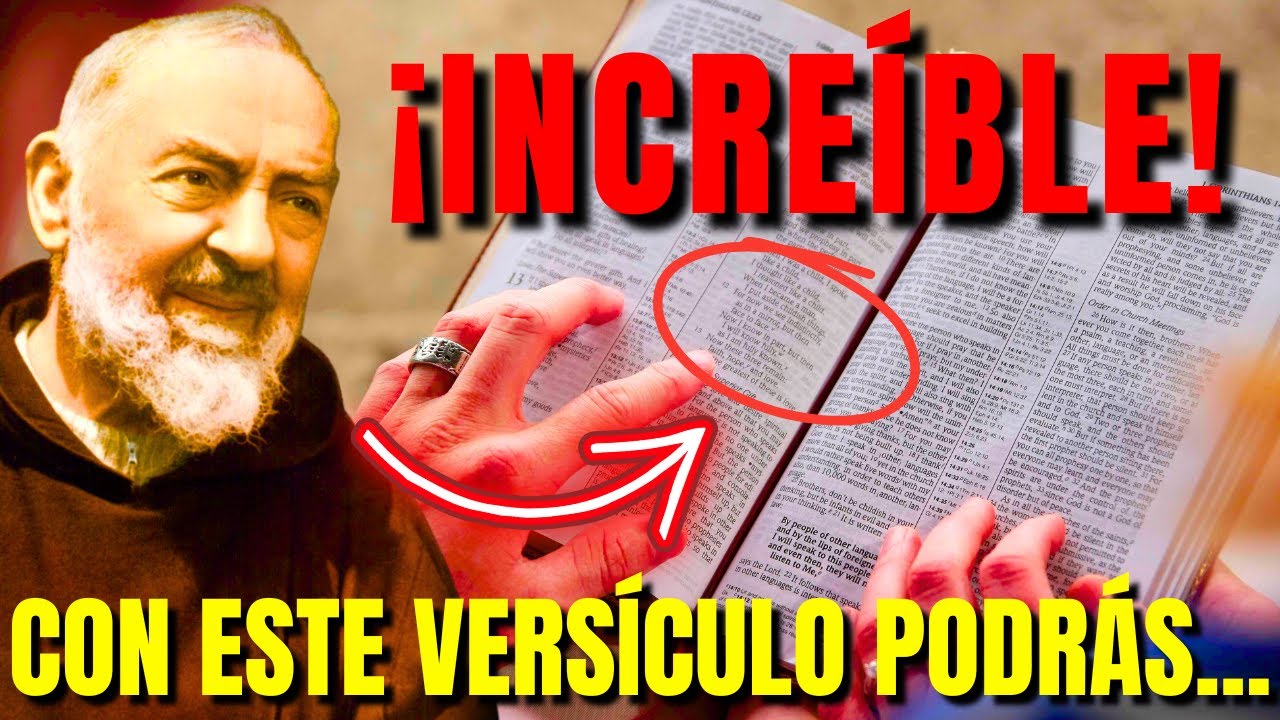 &iexcl;CHOQUE! &iexcl;El Vers&iacute;culo OCULTO en la Biblia! &iexcl;El PODER Revelado por el Padre P&iacute;o para CAMBIAR Tu Vida