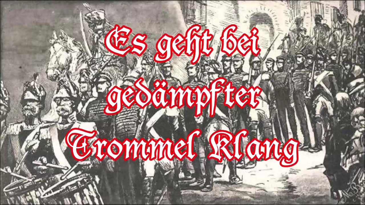 Es geht bei gedämpfter Trommel Klang - Old German Soldier Song + English Translation