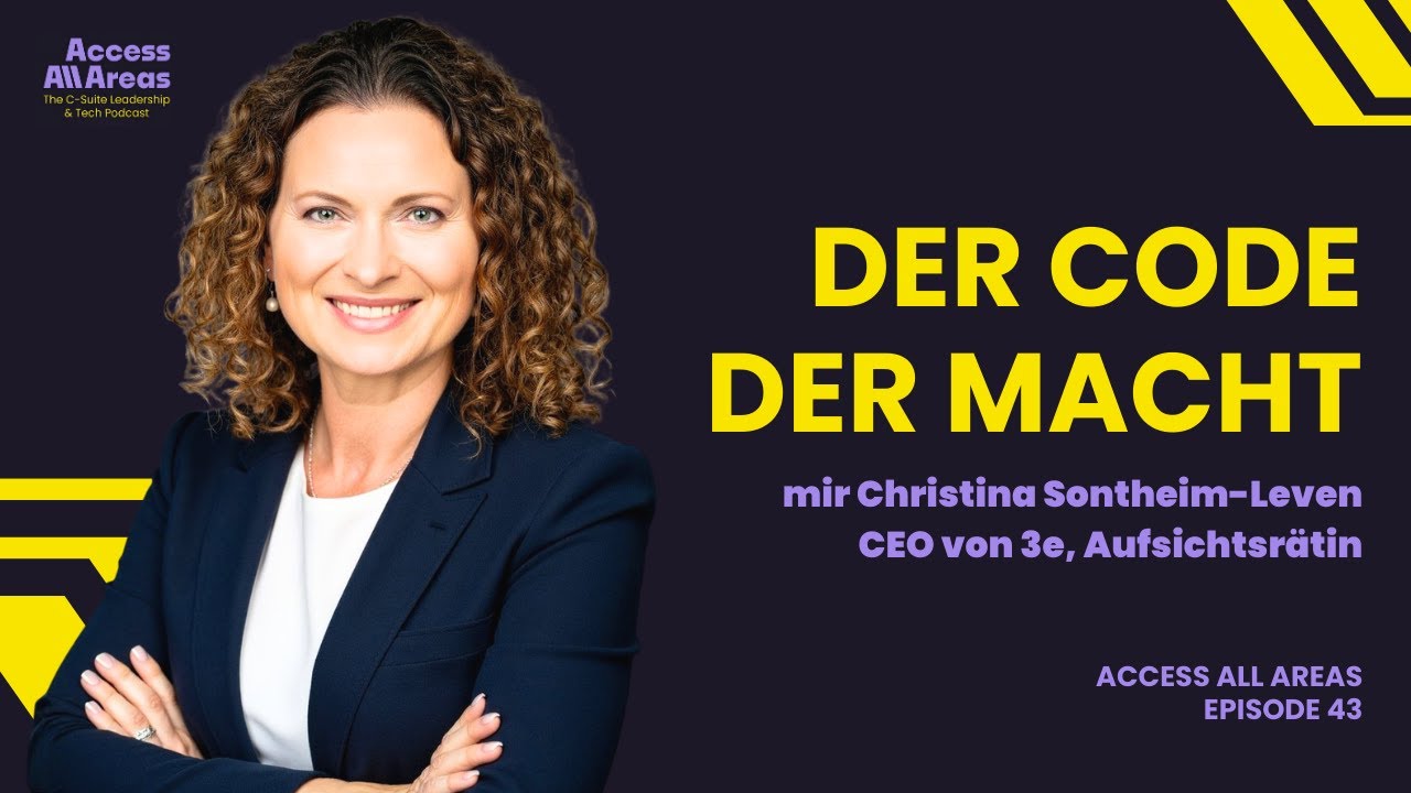 #43 Access Machtgebiete – Einfluss, Boardrooms & Mut mit Christina Sontheim-Leven