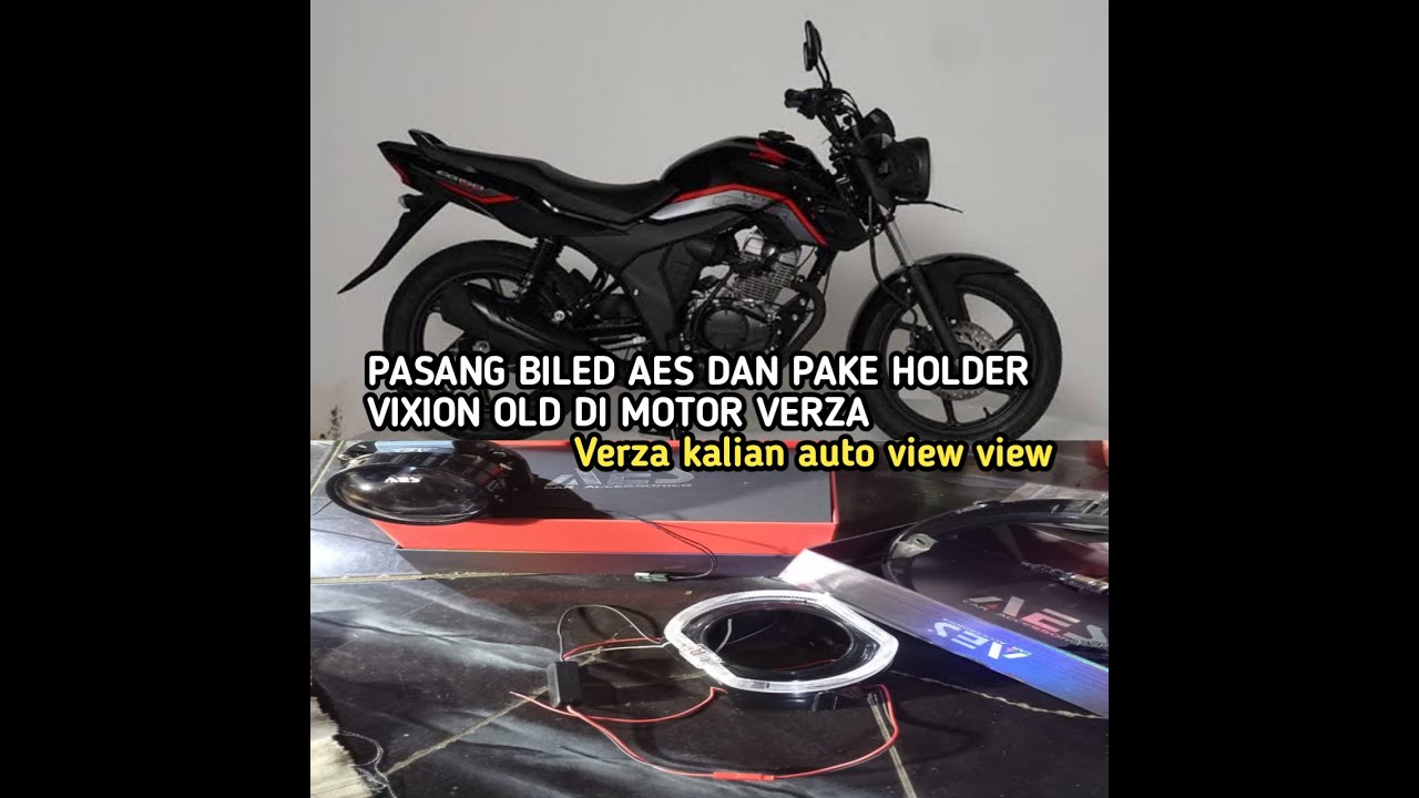 PASANGAN LAMPU BILED AES DI MOTOR VERZA