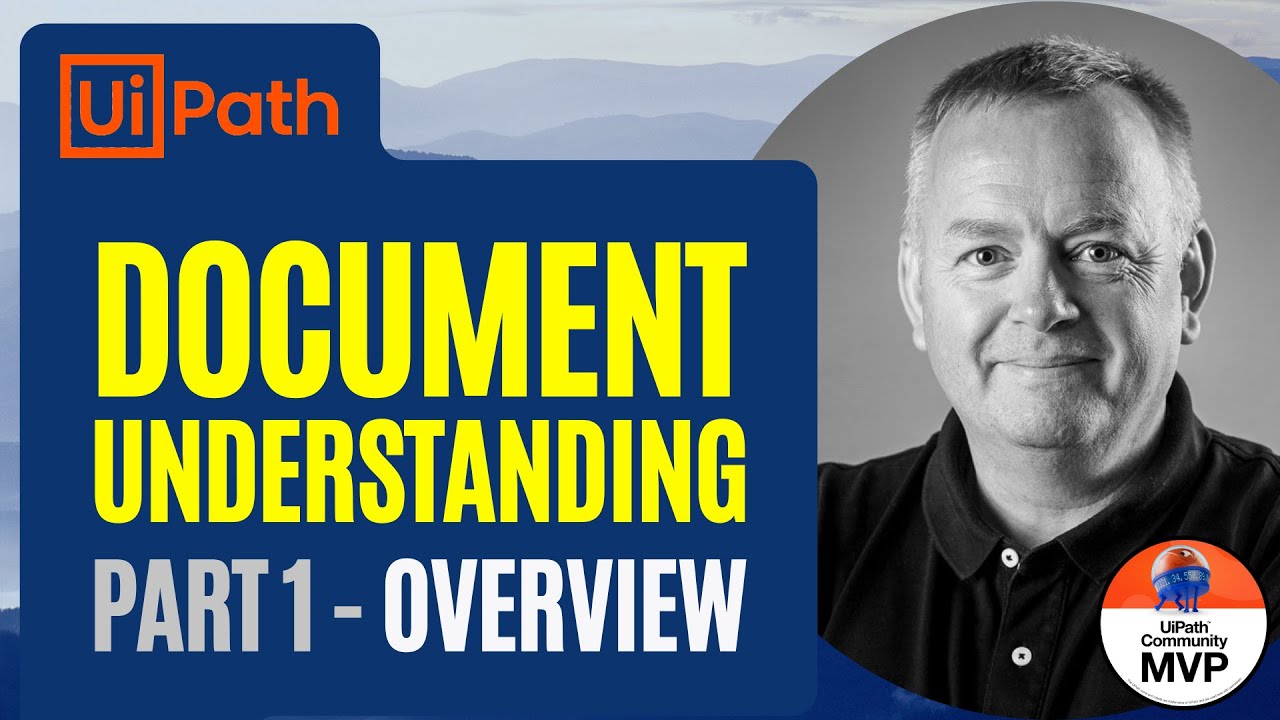UiPath Document Understanding, Part 1 - Overview