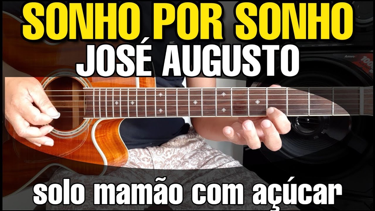 Solos Fáceis de Violão | José Augusto - Sonho por Sonho | Whatsapp:27-997454297