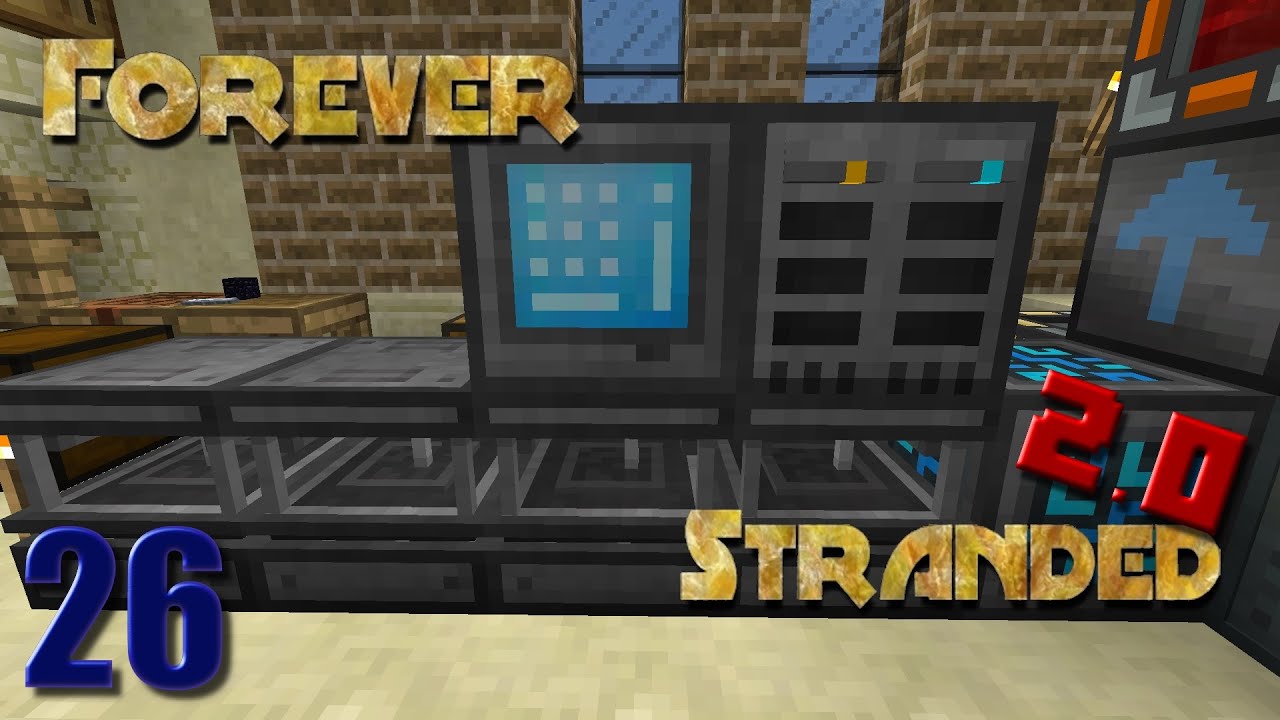 Forever Stranded 2.0-Ep 26: Refined Storage