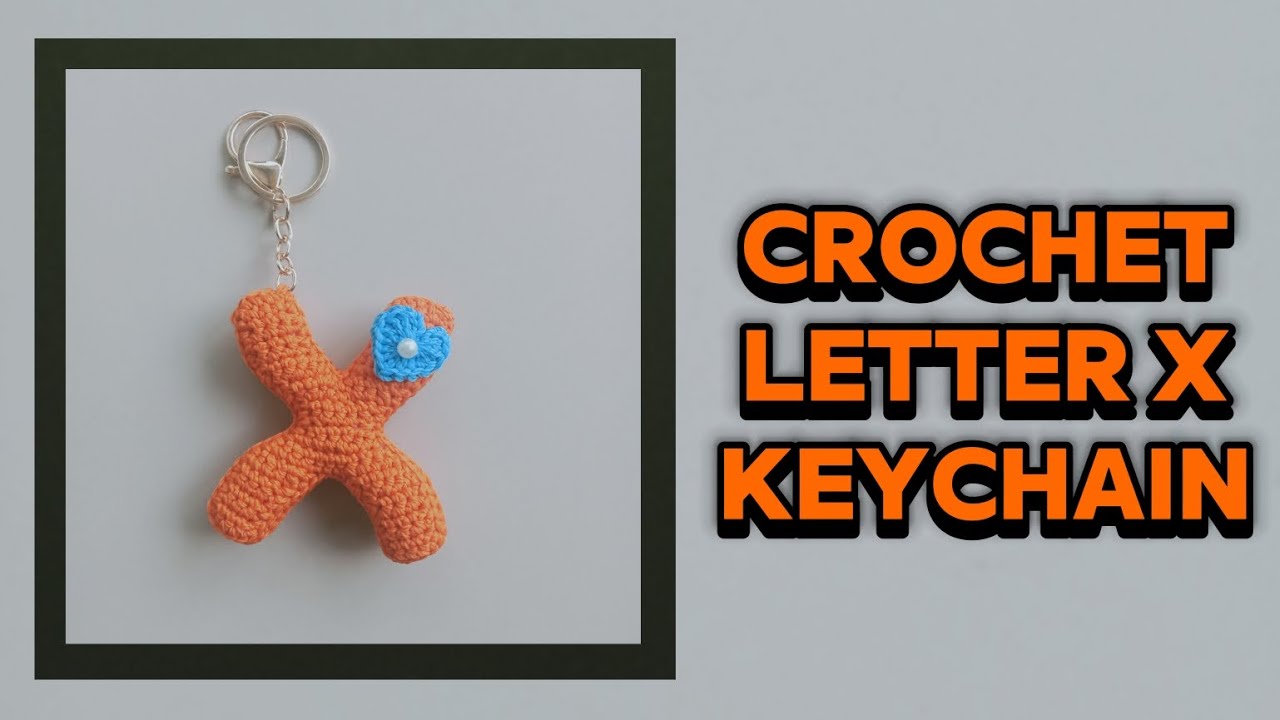 How to Make a Crochet Letter X Keychain🌞 || Amigurumi Alphabet Tutorial