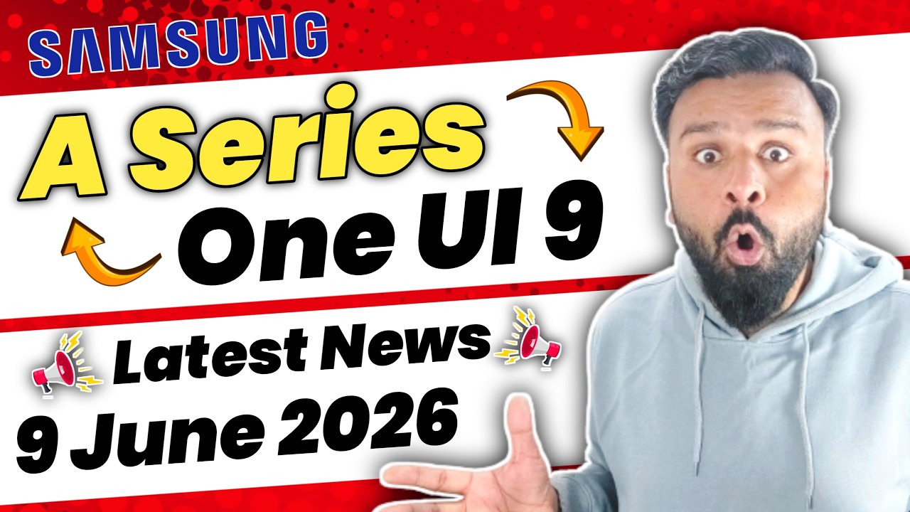 Samsung One UI 9 Latest News For A Series Smatphones | June 2026