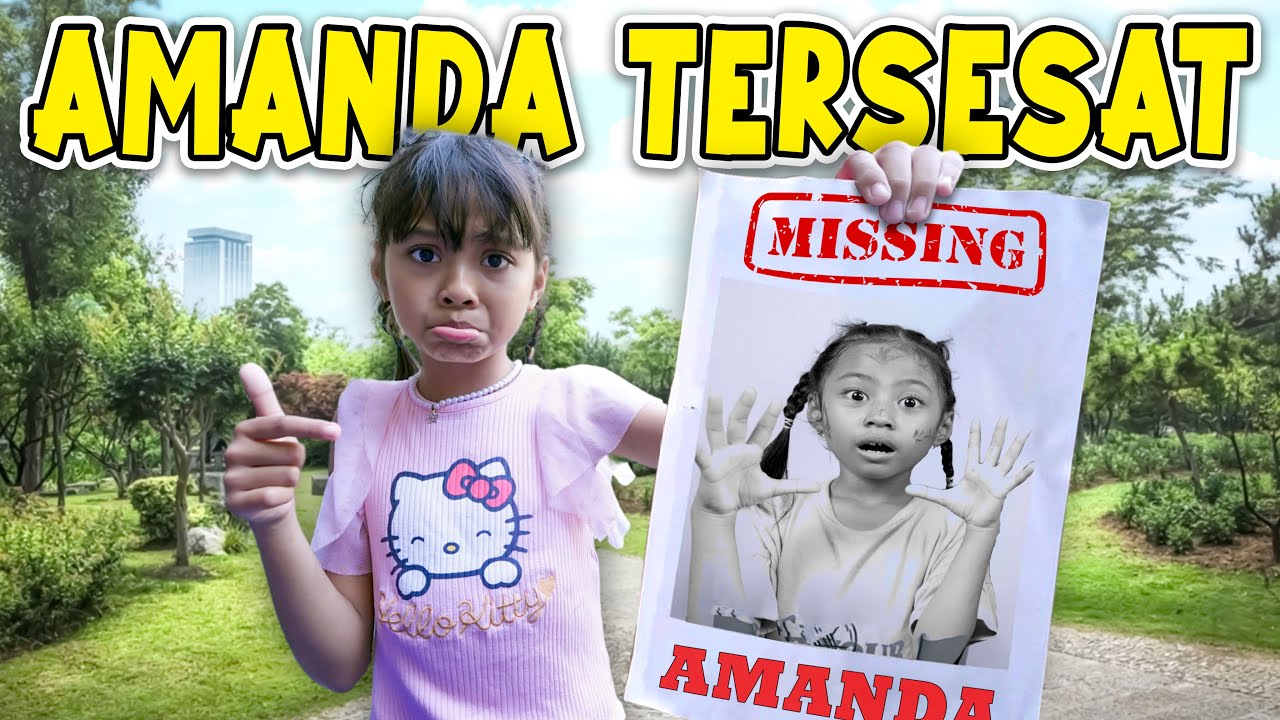 TOLONG AMANDA TERSESAT NYASAR GAK BISA PULANG!!