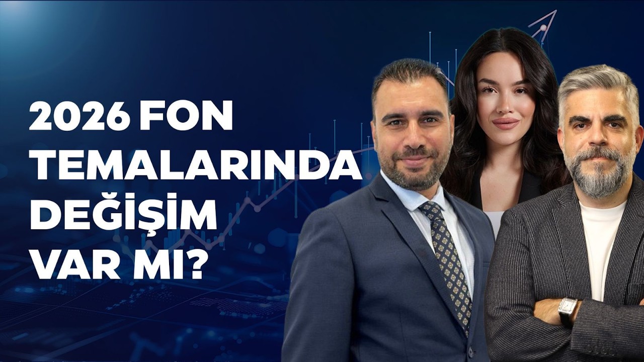2026 Fon Temalarında Değişim Var mı? Gökhan Uskuay - Onur Duygu