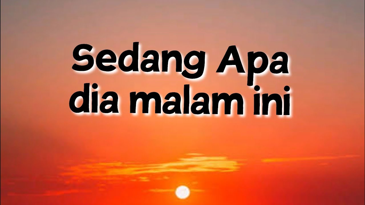 💙 Sedang Apa dia malam ini? Apa yg dia rasakan malam ini ? apakah ada terhubung denganmu