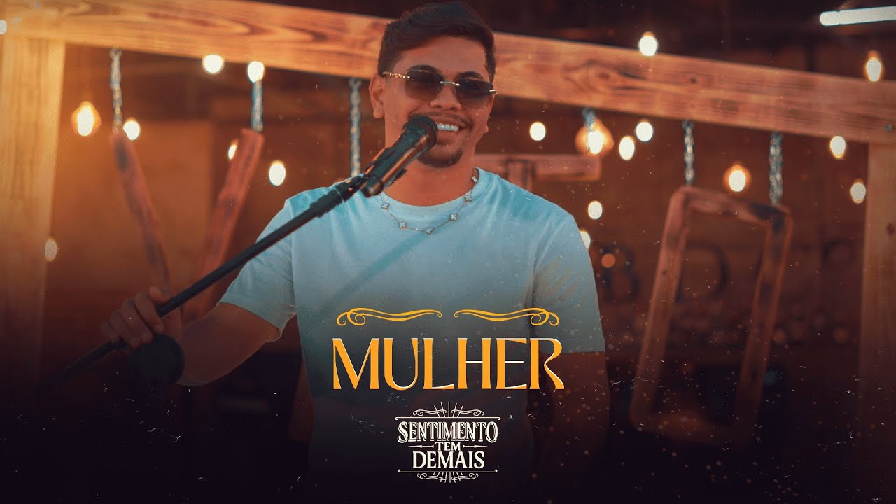 Mulher - Vato (Sentimento Tem Demais / Ao Vivo)