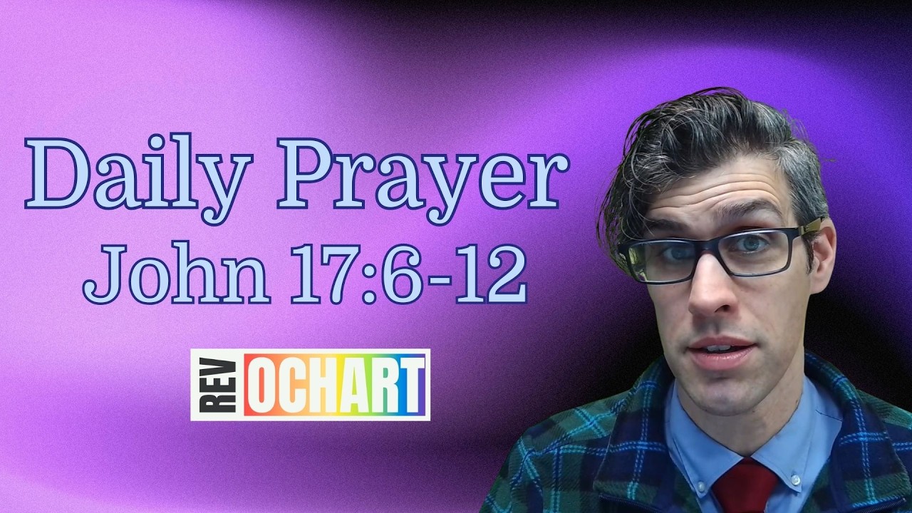 Loving in the Name of (John 17:6-12), Daily Prayer for March 7, 2026