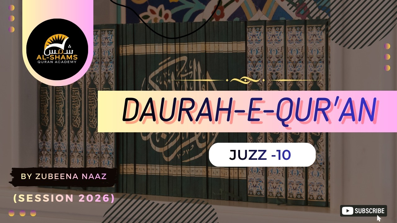 *Daurah -e-Qur'an* Juzz 10| session 2026 |By Zubeena Naaz