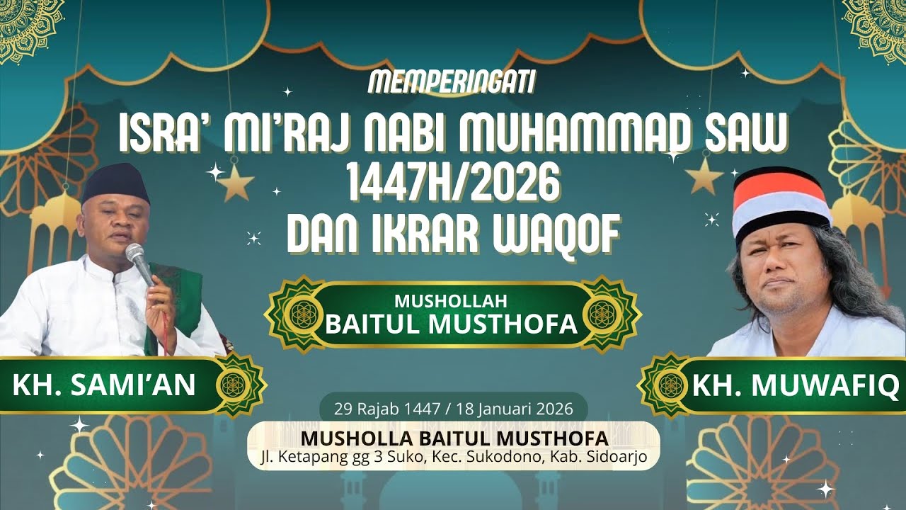 Memperingati Isra' Mi'raj Nabi Muhammad SAW & Ikrar Waqof Mushollah Baitul Musthofa