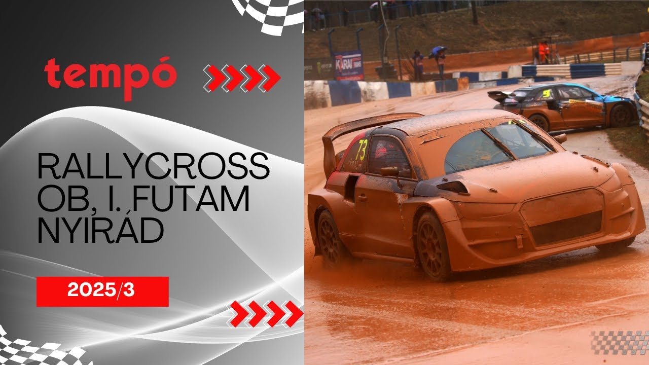 Tempó magazin 3/2025: Rallycross Ob, I. futam, Nyirád (Adás: 2025.03.22.)