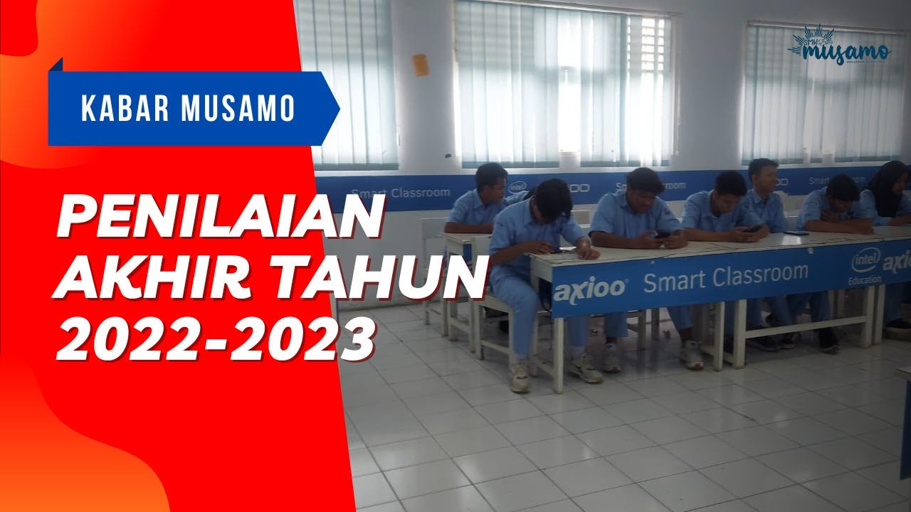 Kabar Musamo: Penilaian Akhir Tahun (PAT) 2022-2023