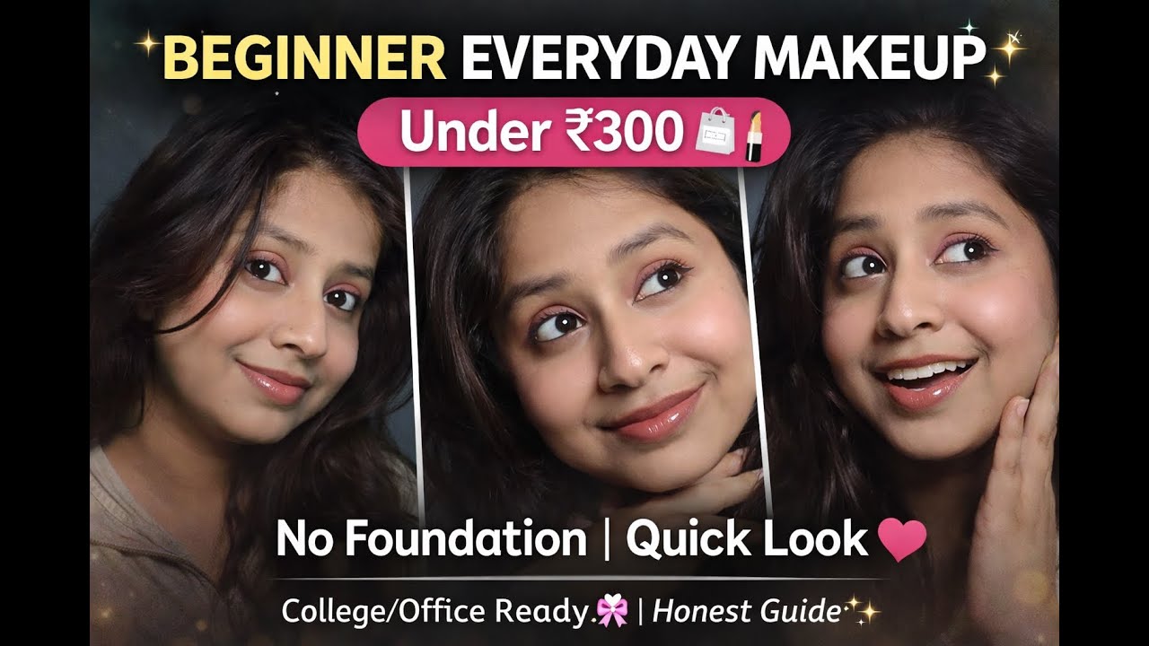 Budget Everyday Makeup 💄✨ for Beginners 🎀 (College/Office Ready) 🌸💗
