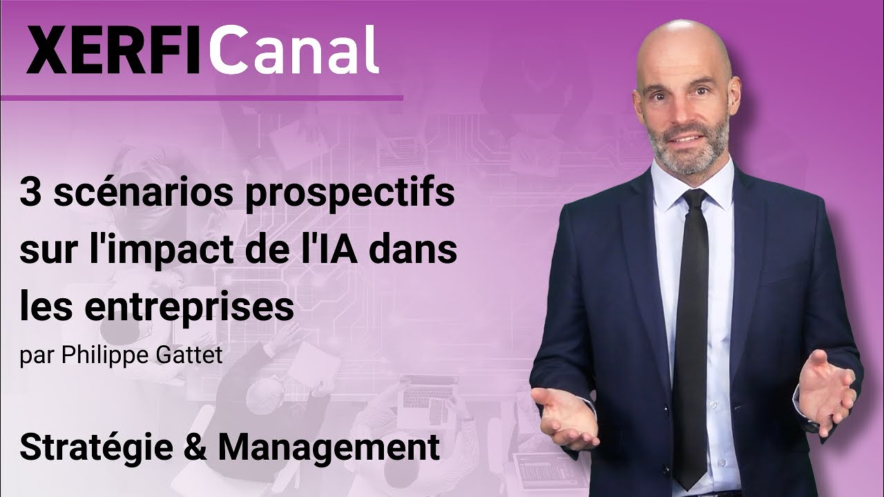 3 scénarios prospectifs sur l'impact de l'IA dans les entreprises [Philippe Gattet]
