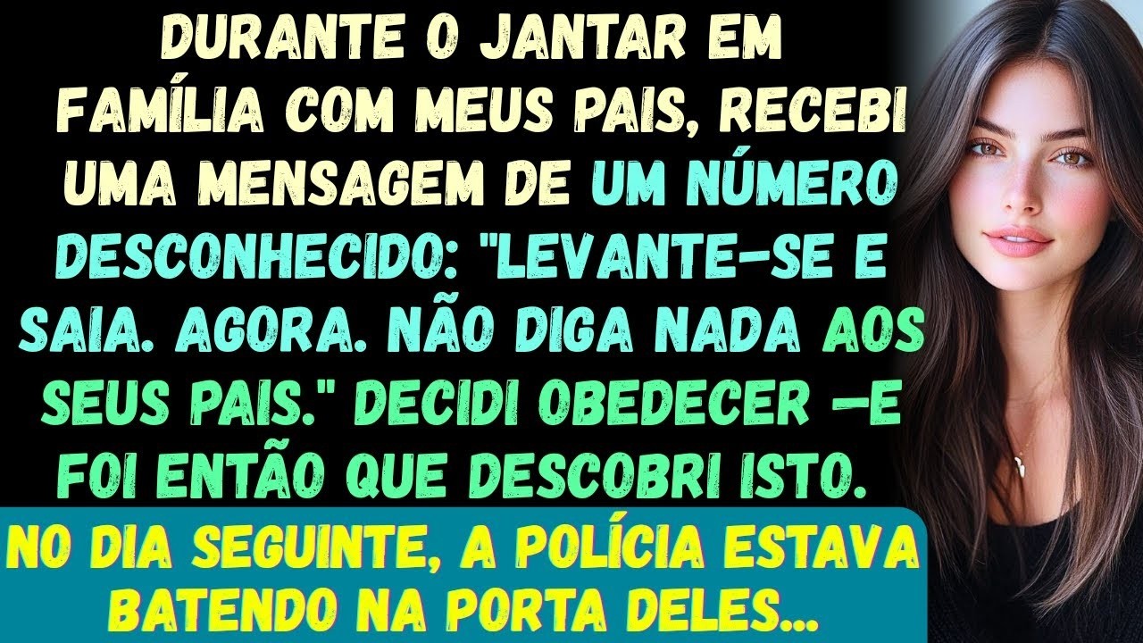 Durante o jantar com meus pais, recebi uma mensagem de texto  LEVANTE E SAIA  Não diga nada aos seus
