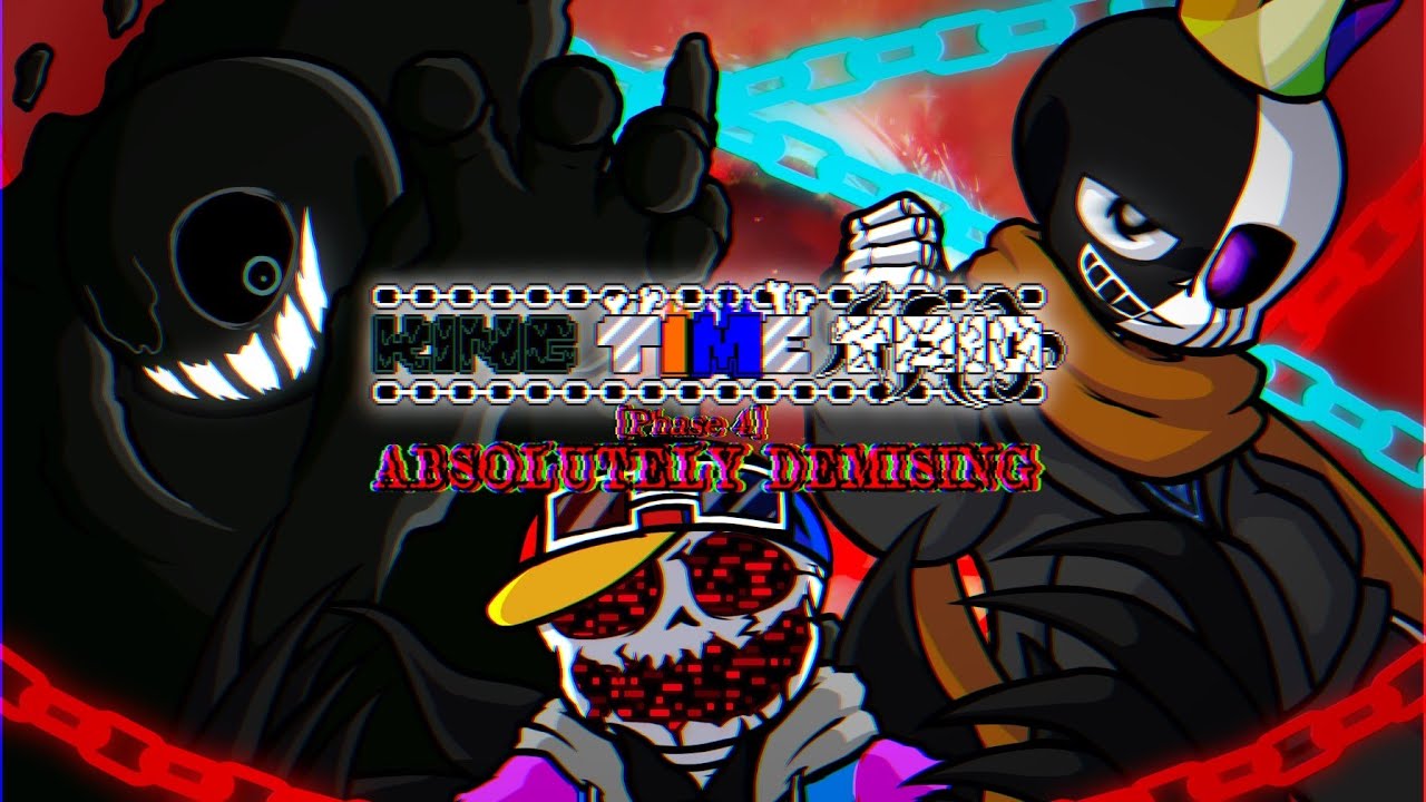 【Undertale AU】King Time Trio - Phase 4 - ABSOLUTELY DEMISING