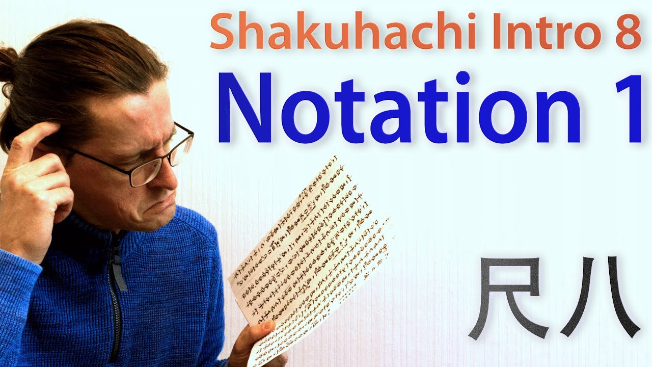 Shakuhachi Intro 8  – Notation 1