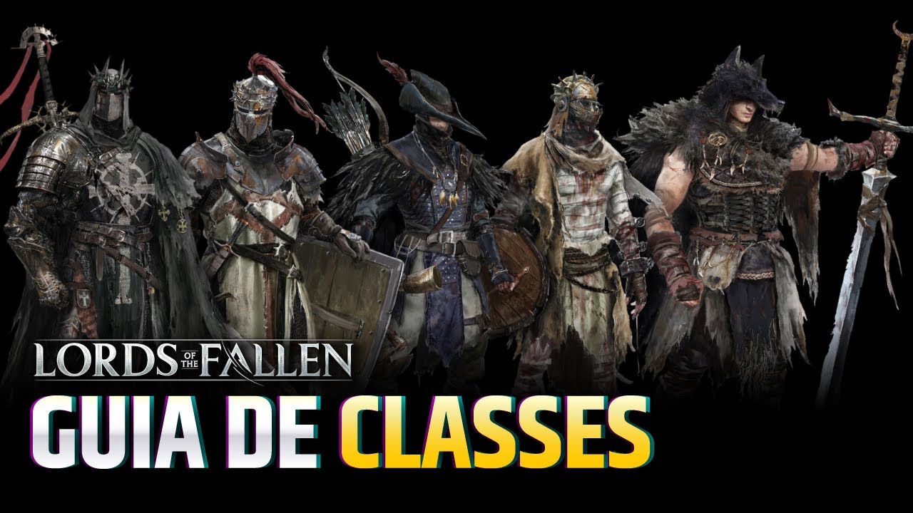 Guia de Classes - Lords Of The Fallen (2023)