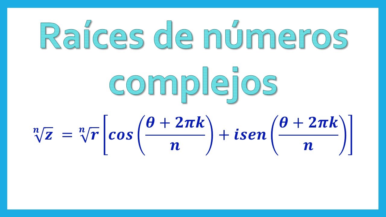 Raíces de números complejos - Ejemplo 1