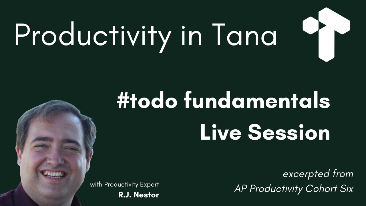 Productivity in Tana: #todo fundamentals Live Session