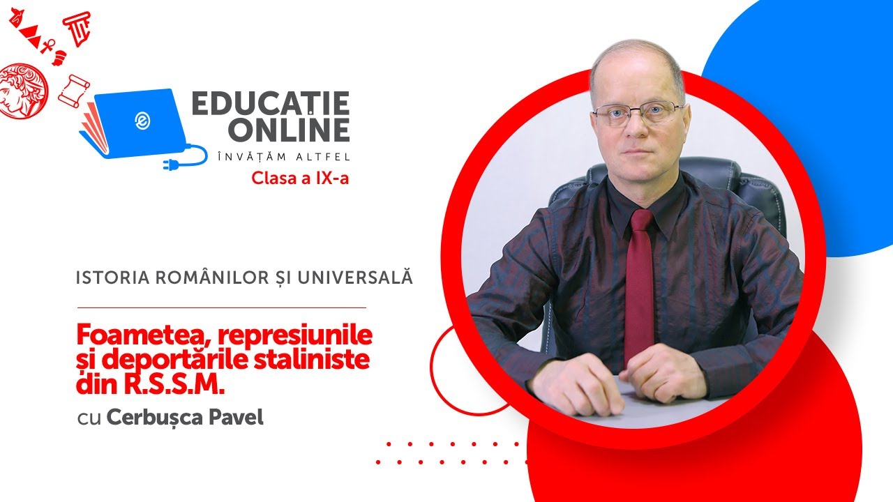 Istoria Românilor și Universală, Clasa a IX-a, Foametea, represiunile și deportările staliniste...