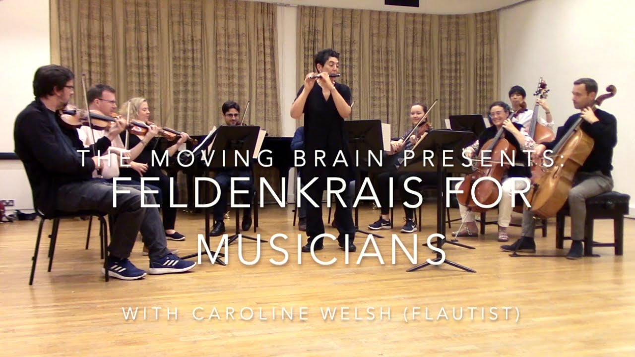 Feldenkrais for Musicians: Emma Alter @themovingbrain with Caroline Welsh