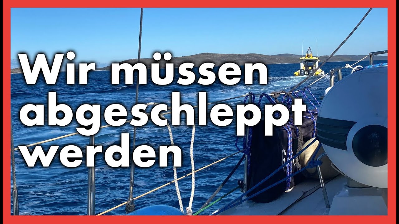 Wir müssen abgeschleppt werden 😢 und erste Bora beim segeln in Kroatien [#55]