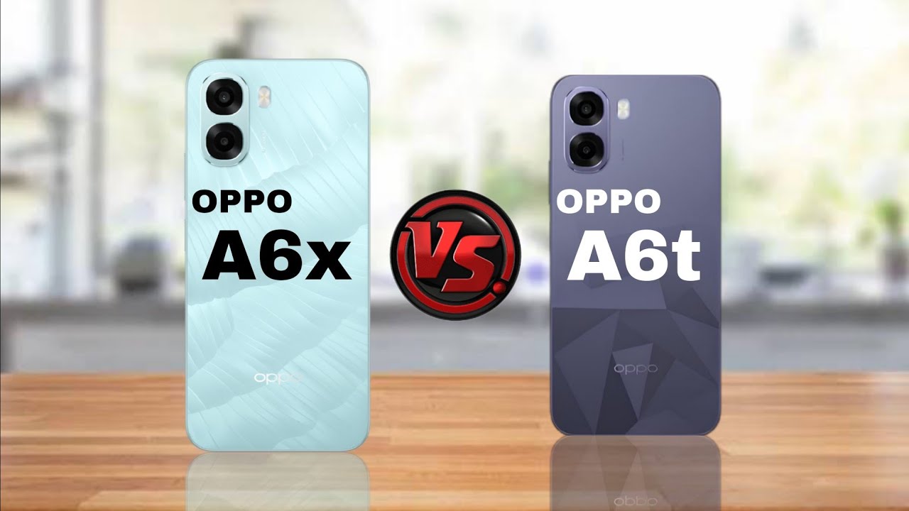 Oppo A6x vs Oppo A6t – Full Comparison | Which One Should You Choose?