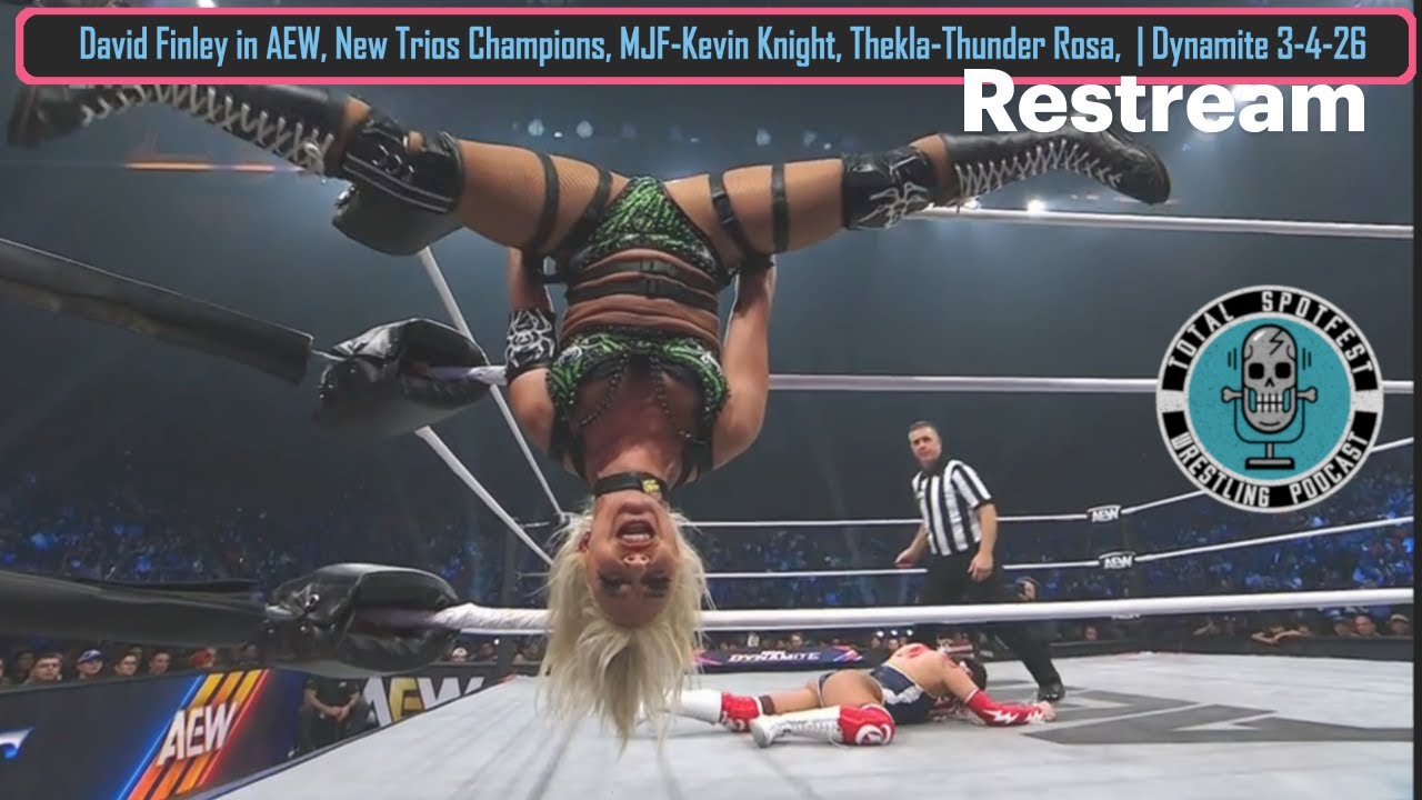 EP 326 | David Finley in AEW, New Trios Champs, Thekla-Thunder Rosa  | AEW Dynamite (3-4-26)